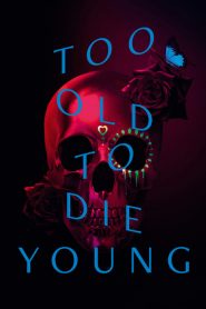 Too Old to Die Young: فصل 1